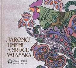 Jaroňci – umění a srdce Valašska