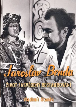 Jaroslav Benda: život zasvěcený restaurování