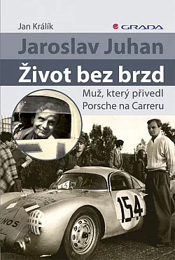 Jaroslav Juhan – Život bez brzd - Muž, který přivedl Porsche na Carreru
