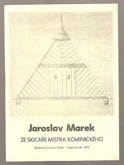 Jaroslav Marek: Ze skicáře mistra kominického