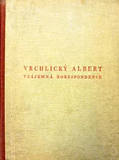 Jaroslav Vrchlický - Eduard Albert. Vzájemná korespondence