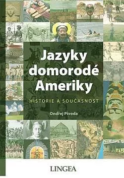 Jazyky domorodé Ameriky: Historie a současnost