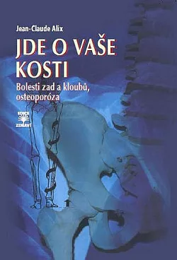 Jde o vaše kosti - Bolesti zad a kloubů, osteoporóza