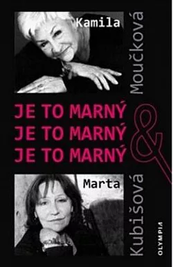 Je to marný, je to marný, je to marný