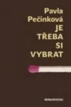 Je třeba si vybrat