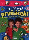 Je ze mě prvňáček!