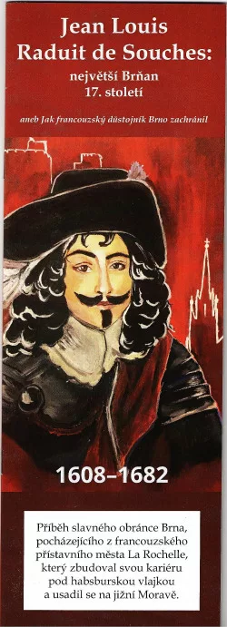 Jean Louis Raduit de Souches: největší Brňan 17. století, aneb, Jak francouzský důstojník Brno zachránil