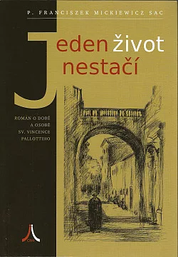 Jeden život nestačí