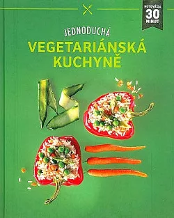 Jednoduchá vegetariánská kuchyně