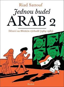 Jednou budeš Arab 2: Dětství na Blízkém východě (1984–1985)