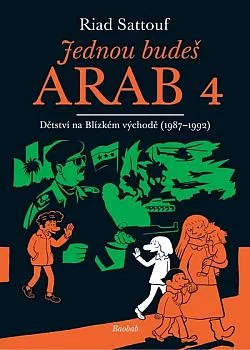 Jednou budeš Arab 4: Dětství na Blízkém východě (1987–1992)