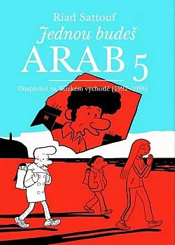 Jednou budeš Arab 5: Dospívání na Blízkém východě (1992–1994)