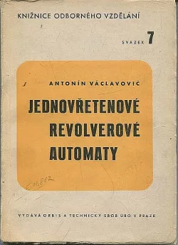 Jednovřetenové revolverové automaty, návod na výpočet a konstrukci vaček