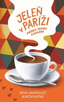 Jeleň v Paríži: Príbeh jednej kaviarne
