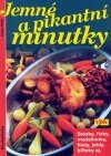 Jemné a pikantní minutky