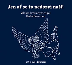 Jen ať se to nedozví naši!