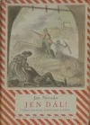 Jen dál!