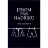 Jenom pár hadříků