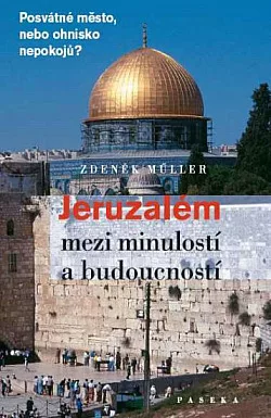 Jeruzalém mezi minulostí a budoucností