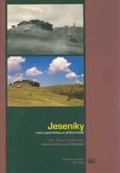 Jeseníky mezi vzpomínkou a přítomností