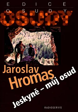 Jeskyně - můj osud