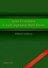 Jesse Livermore, z nuly legendou Wall Street