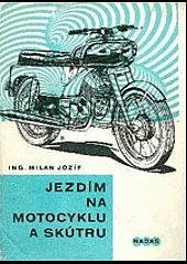 Jezdím na motocyklu a skútru