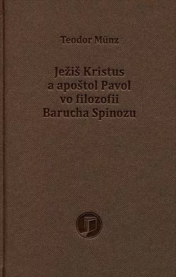 Ježiš Kristus a apoštol Pavol vo filozofii Barucha Spinozu