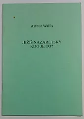 Ježíš Nazaretský - kdo je to?
