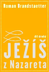 Ježíš z Nazareta - II. díl