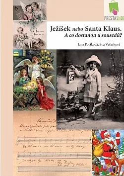 Ježíšek nebo Santa Klaus. A co dostanou u sousedů?