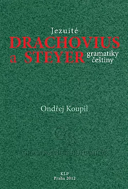 Jezuité Drachovius a Steyer gramatiky češtiny