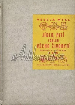Jídlo, pití základ všeho živobytí / Anekdoty o pití a jídle