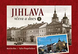 Jihlava včera a dnes I.