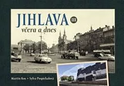 Jihlava včera a dnes III