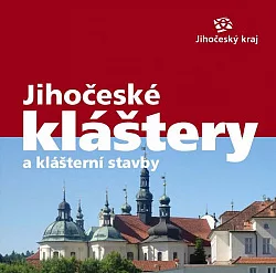 Jihočeské kláštery a klášterní stavby