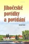 Jihočeské povídky a povídání