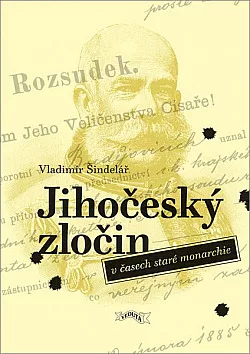 Jihočeský zločin v časech staré monarchie