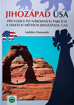 Jihozápad USA - Průvodce po národních parcích a velkých městech Jihozápadu USA