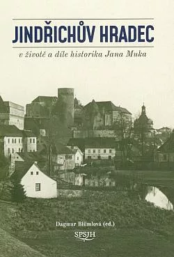 Jindřichův Hradec v životě a díle historika Jana Muka