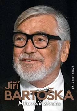 Jiří Bartoška: Milovník života