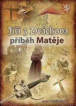 Jiří z Dráchova: Příběh Matěje