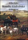 Jiřího Hájka: Kronika kladrubská, kniha první