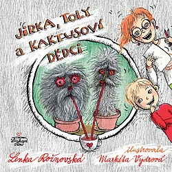 Jirka, Toly a kaktusoví dědci