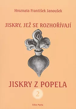Jiskry z popela 2: Jiskry, jež se rozhořívají