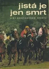 Jistá je jen smrt