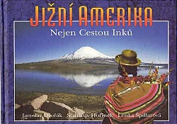 Jižní Amerika - nejen cestou Inků