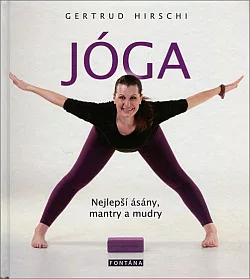 Jóga - Nejlepší ásány, mantry a mudry