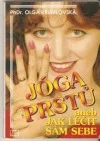 Jóga prstů aneb Jak léčit sám sebe