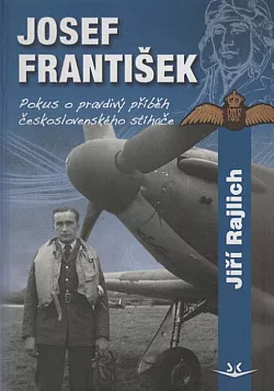 Josef František: Pokus o pravdivý příběh československého stíhače